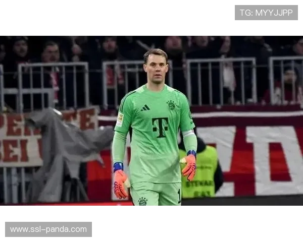 拜仁门将诺伊尔伤缺，乌尔比希首发表现稳健